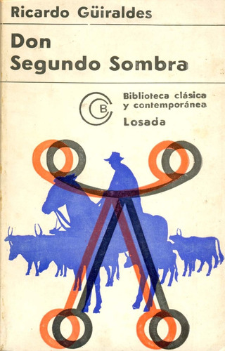 Libro De Guiraldes: Don Segundo Sombra  