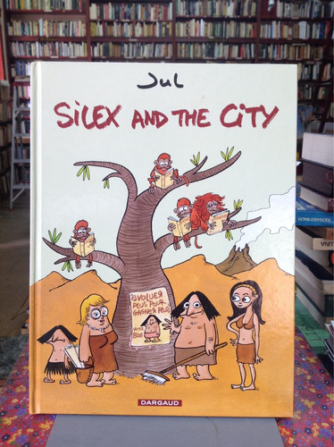 Silex Y La Ciudad. Silex And The City. Jul. Cómic Historieta