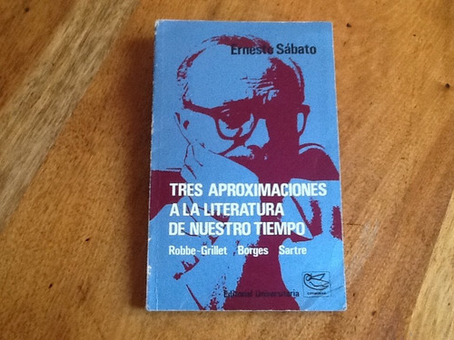 Ernesto Sábato Sobre Borges Sartre Robbe Grillet Literatura