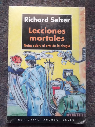 Lecciones Mortales Richard Selzer Nuevo Sellado