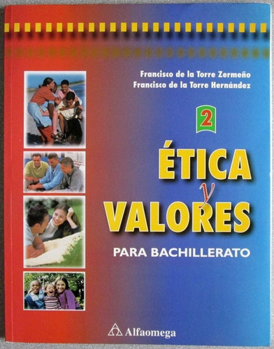 Ética Y Valores 2 Para Bachillerato - Alfaomega