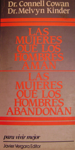 Las Mujeres Que Los Hombres Buscan Y Abandonan-cowan Kinder