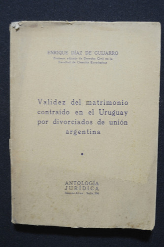 Validez Del Matrimonio En El Uruguay Por Divorcio Argentino