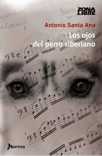 Los Ojos Del Perro Siberiano - Antonio Santa Ana -