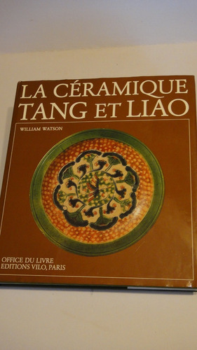 La Céramique Tang Et Liao William Watson 