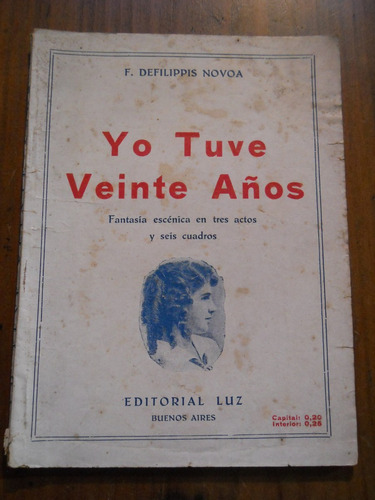 F. Defilippis Novoa. Yo Tuve Veinte Años. Editorial Luz.