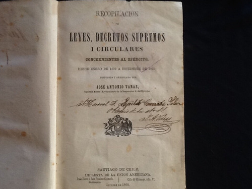 Leyes Decretos Supremos Ejército Chile Antonio Varas Firmado