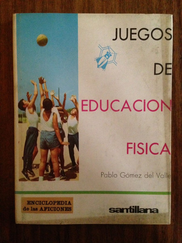 Juegos De Educación Física - Pablo Gómez Del Valle