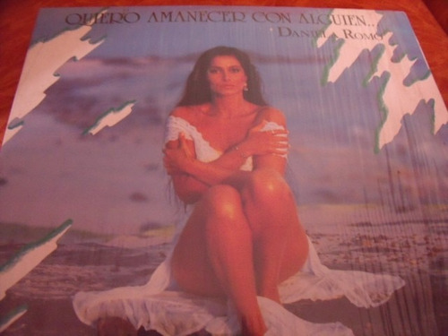 Lp Daniela Romo, Incluye Insert, Quiero Amanecer Con Alguien