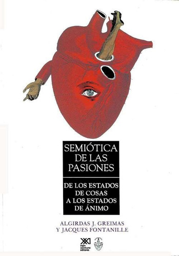 Semiótica De Las Pasiones, Greimas / Fontanille, Siglo Xxi