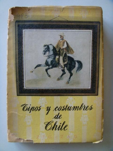 Ruiz Aldea Pedro: Tipos Y Costumbres De Chile.