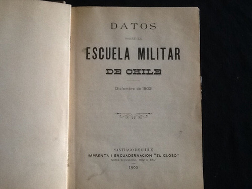 Datos Escuela Militar Chile Plan Estudios Reglamento - 1902