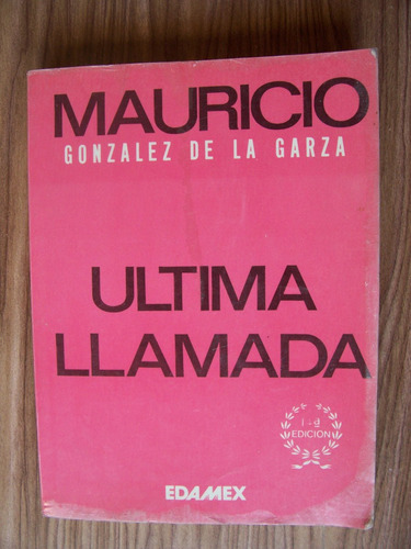 Última Llamada-aut-m.gonzález.de La Garza-edit-edamex-vbf