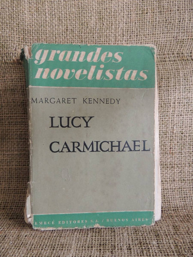Lucy Carmichael Margaret Kennedy 1953 Emecé Editores Espanho