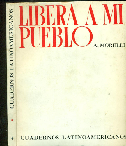 Libera A Mi Pueblo - Morelli, Alex