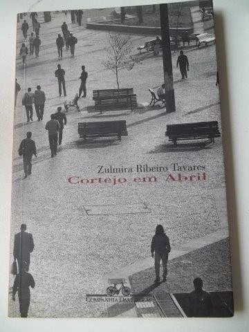 * Zulmira Ribeiro Tavares - Cortejo Em Abril - Livro