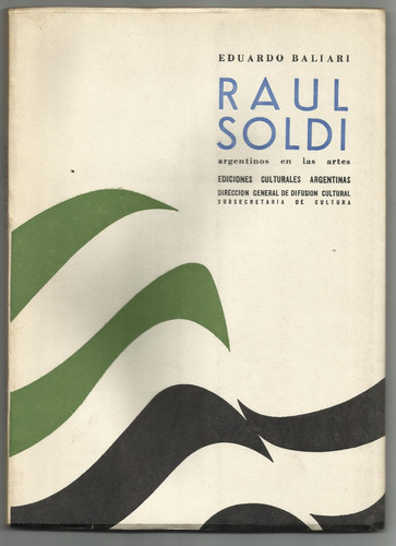 Baliari Eduardo: Raúl Soldi. Bs.as., Eca, 1966.