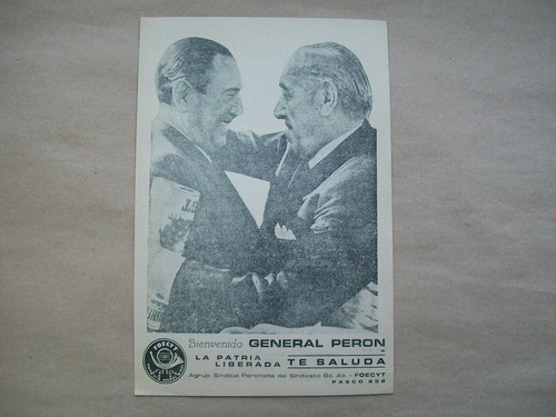 Poster Bienvenido General Peron La Patria Liberada Te Saluda