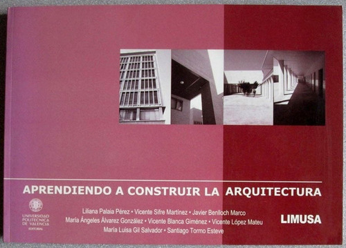 Aprendiendo A Construir La Arquitectura - Limusa