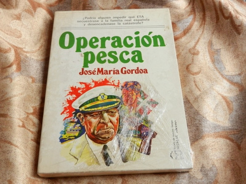 Operación Pesca - José María Gordoa