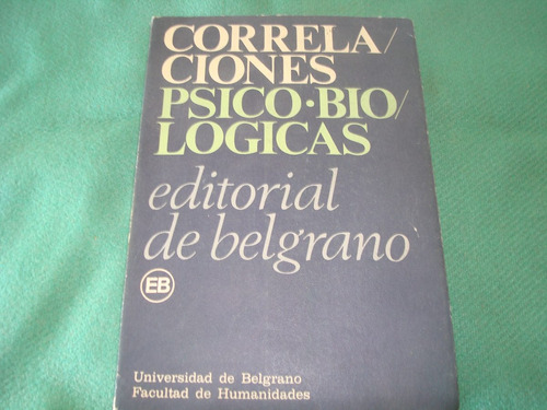 Correlaciones Psico-biologicas Editorial De Belgrano