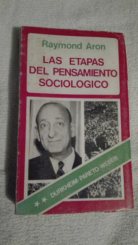 Libro Las Etapas Del Pensamiento Sociológico, Raymond Aron.