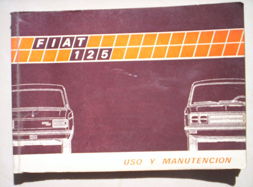 Manual Fiat 125 Uso Y Manutencion - Caba/v.lópez/lanús