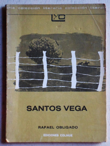 Santos Vega / Rafael Obligado (ed. Colihue 1982)