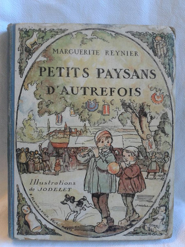 Petits Paysans D Autrefois Marguerit Reynier 1928 Flammarion