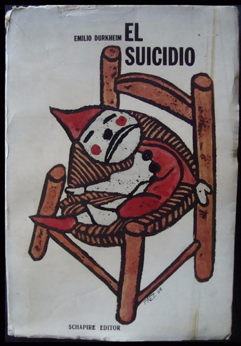 El Suicidio. Emilio Durkheim. 1971. Sociologia. 48n 587