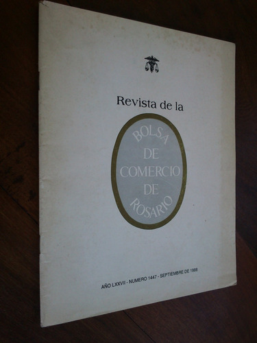 Revista De La Bolsa De Comercio De Rosario. Nº 1447 - 1988