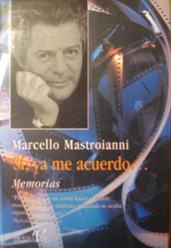 Si, Ya Me Acuerdo..., Memorias De Marcello Mastroiani