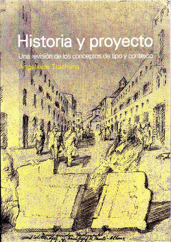 Historia Y Proyecto - Arquitectura / Angelique Trachana