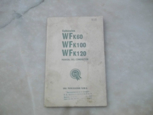 Guia De Vehiculos Wf K60-k100-k120. Publicacion De B.m.c.