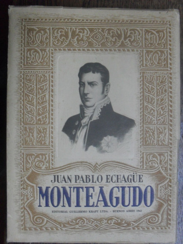 Juan Pablo Echagüe. Monteagudo.