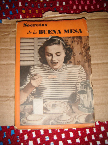 * Secretos De La Buena Mesa  -  Wilma F. De Baer