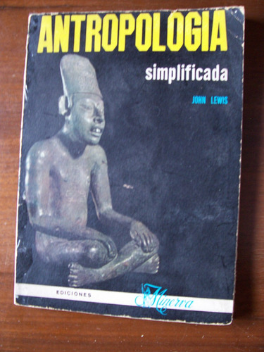 Antropología Simplificada-ilust-f.grande-aut-john Lewis-vbf