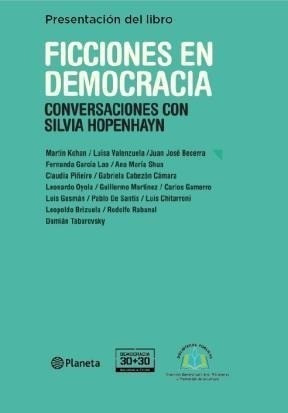 Ficciones En Democracia. Conversaciones Con S Hopenhayn