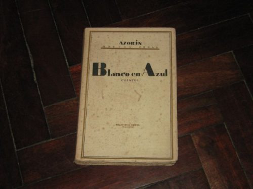 España Generacion 98 Azorin Blanco En Azul 1ª Edicion 1929
