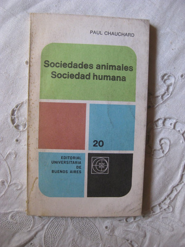 Sociedades Animales Sociedad Humana Paul Chauchard