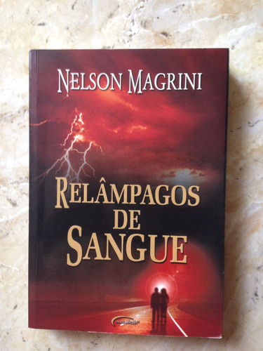 Livro: Relâmpagos De Sangue - Nelson Magrini - Frete R$10