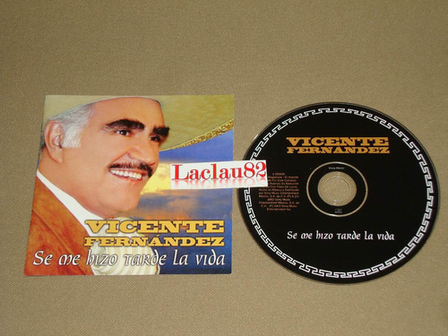 Vicente Fernandez Se Me Hizo Tarde La Vida 2003 Sony Cd