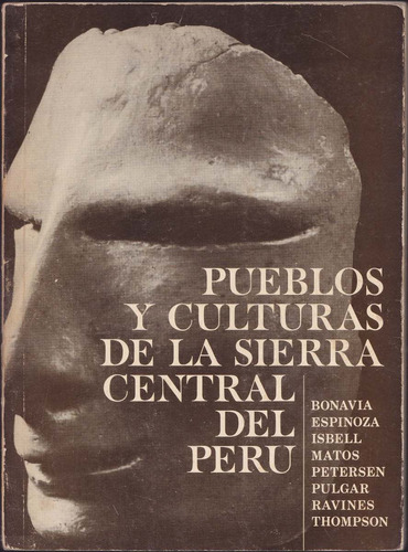 Pueblos Y Culturas De La Sierra Central Del Perú / Bonavia