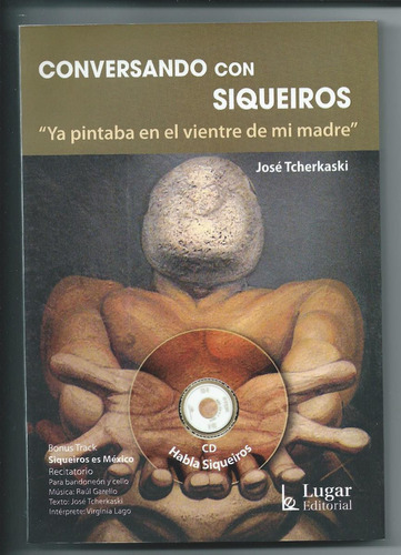 Conversando Con Siqueiros Tcherkaski Jose Libro + Cd