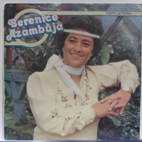 Lp Berenice Azambuja - Canto Da Terra - 1983 - Continental