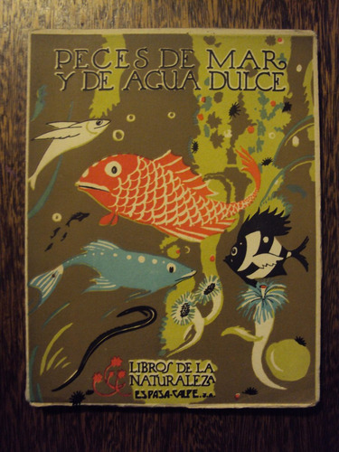 Peces De Mar Y De Agua Dulce. Angel Cabrera 1947 Fauna