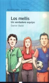 Los Mellis Un Verdadero Equipo Daniel Baldi