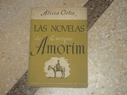 Ensayo Critica Novelas De Enrique Amorim Por Alicia Ortiz 49