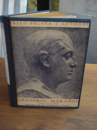Gregorio Marañón Mago De Almas - Mateo Solana Y Gutierrez