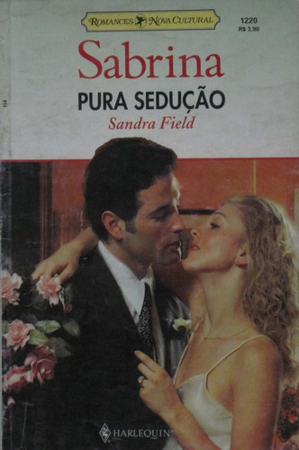 Coleção Sabrina: Pura Sedução - Edição 1220 - Sandra Field